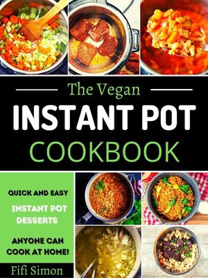 cover image of The Vegan Instant Pot Cookbook